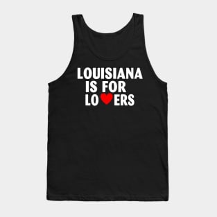 Louisiana State Louisiana Home Louisiana Lovers Tank Top